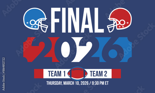 Final. Game Day. American football playoff. Super Party in United States. Final game of regular season. Professional team championship. Ball for american football. Sport poster. Vector illustration