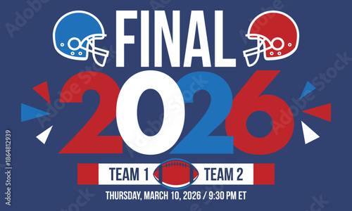 Final. Game Day. American football playoff. Super Party in United States. Final game of regular season. Professional team championship. Ball for american football. Sport poster. Vector illustration