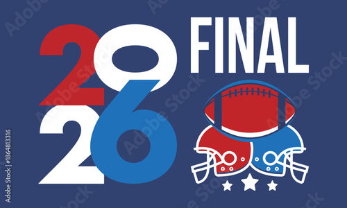Final. Game Day. American football playoff. Super Party in United States. Final game of regular season. Professional team championship. Ball for american football. Sport poster. Vector illustration