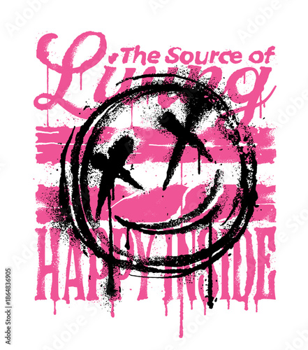 A vibrant street art inspired design blending dripping textures, chaos, and emotional intensity with graffiti happy face illustration and slogan