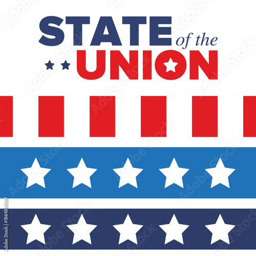 State of the Union Address in United States. Annual deliver from the President of the US address to Congress. Speech President. Patriotic american elements. Poster, card, banner, background. Vector