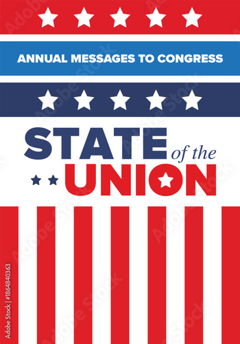 State of the Union Address in United States. Annual deliver from the President of the US address to Congress. Speech President. Patriotic american elements. Poster, card, banner, background. Vector