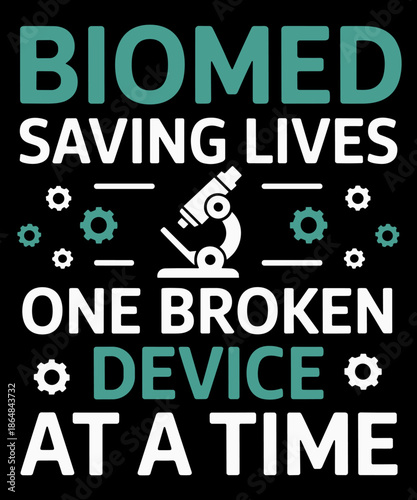 Funny Biomed Tech, Biomed Engineer, Biomedical Technician