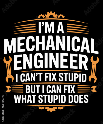 Mechanical Engineer Funny Engineering Quote