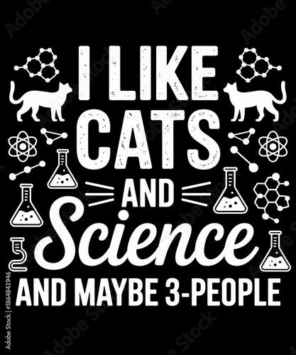 Like Cats And Science And Maybe 3 People Chemistry Student