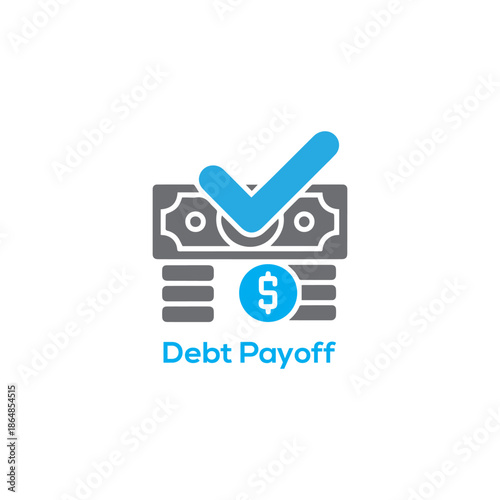 Debt payoff financial freedom icon with money stack, dollar coin and check mark, loan repayment success vector illustration design

