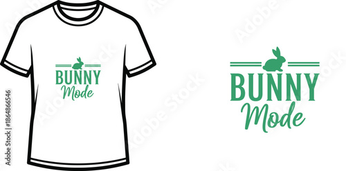 Typography t-shirt design with "Bunny Mode" lettering; Rabbit themed artwork. isolated on white background