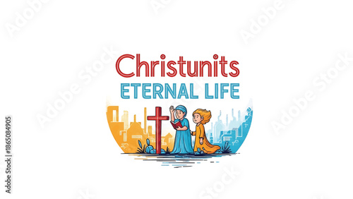 An illustrative depiction featuring two figures and a cross, set against an urban backdrop, with "Eternal Life" text. The composition is vibrant, using simple forms