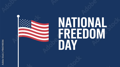 National freedom day typography design with united states flag isolated on dark blue background representing patriotism, liberty and american history