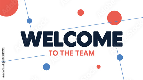 Welcome to the team modern typography text design with abstract elements isolated on light background representing onboarding, teamwork and corporate culture