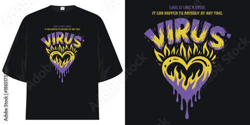 love is like a virus it can happen to anybody at any time heart flame graphic design vector illustration artwork t shirt design vector illustration artwork