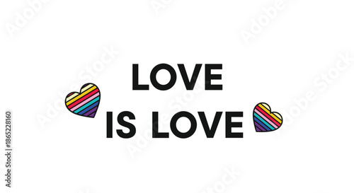 Rainbow hearts and the phrase love is love isolated on a white background to promote pride, equality, and LGBTQ rights worldwide.