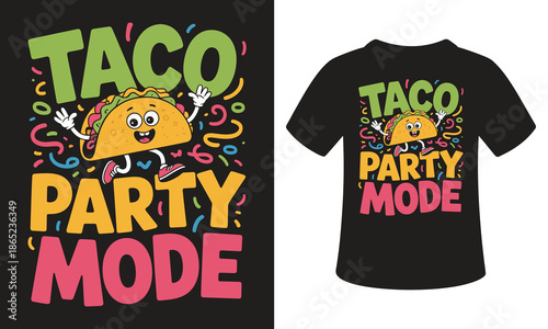 Vibrant taco party mode t-shirt design with cartoon taco