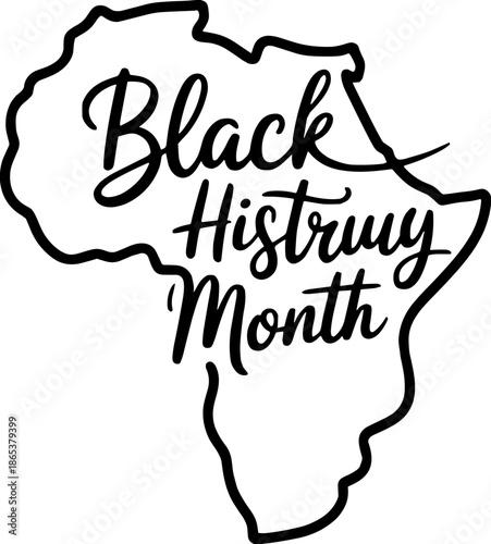 Black History Month Script Lettering Inside Africa Continent Map Outline