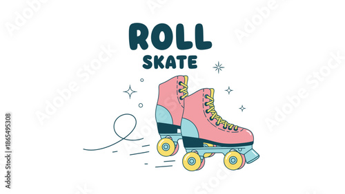 Illustration of a colorful retro roller skate with text and sparkles.