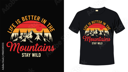 "Life is better in the mountains" vintage typography t-shirt design with retro sunset, pine forest, cad drawing flat vector illustration.