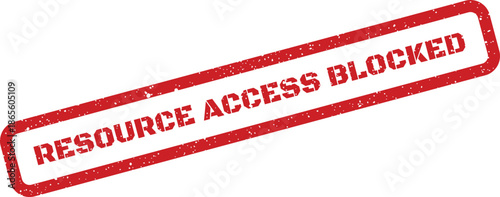 A rectangular rubber stamp effect with distressed lines signifies resource access has been officially blocked