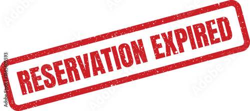 A textured red rectangular rubber stamp clearly displays the message RESERVATION EXPIRED on a white page