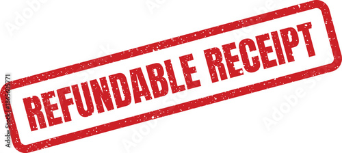 A textured red rectangular stamp showing REFUNDABLE RECEIPT message, often used for financial transactions or paperwork