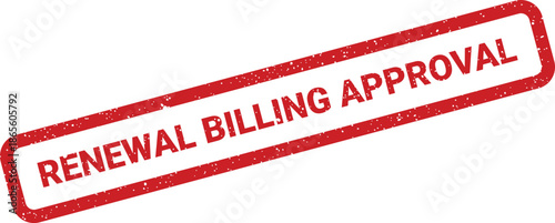 A textured red rubber stamp illustration shows a bold Renewal Billing Approval message