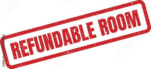 An aged red rubber stamp with the distinct phrase Refundable Room indicating a flexible booking policy