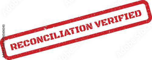 Authentic distressed rubber stamp displaying RECONCILIATION VERIFIED for completed financial transaction confirmation