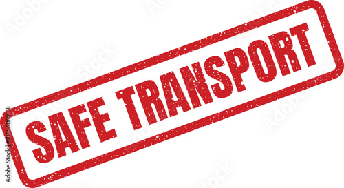 Digital vector of a rectangular rubber stamp showing SAFE TRANSPORT with a weathered grunge effect for emphasis
