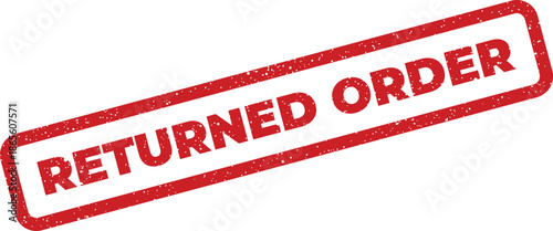 Distressed rectangular rubber stamp prominently displaying the bold text RETURNED ORDER indicating a transaction status