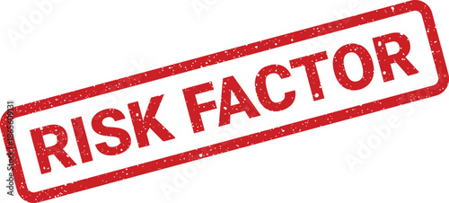 Distressed red grunge rubber stamp mark with RISK FACTOR text, highlighting potential hazard elements for business assessment