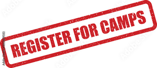 Distressed red rectangular stamp impression with important text regarding camp registration and enrollment process