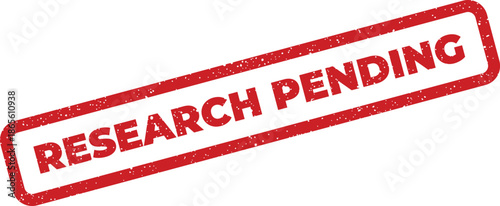 Distressed red rubber stamp displaying the words research pending, indicating work in progress or awaiting official approval