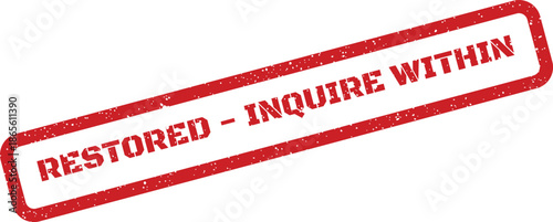 Distressed red rubber stamp showing RESTORED INQUIRE WITHIN text, suggesting successful repair and further details available