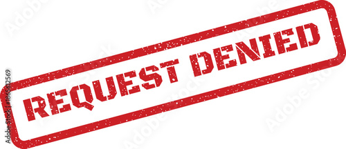 Distressed rubber stamp mark displaying REQUEST DENIED message for official refusal notification