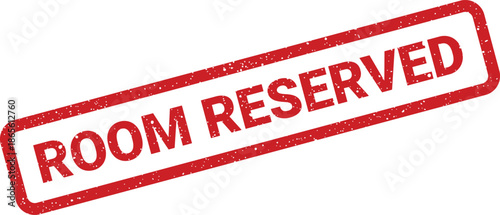 Distressed textured rubber stamp with text ROOM RESERVED, indicating an occupied or prebooked space