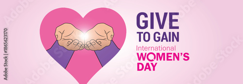 Give To Gain - International women's day concept poster. Woman sign illustration background. 2026 women's day campaign theme - #GiveToGain