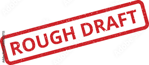 Grungy red rectangle stamp featuring bold text ROUGH DRAFT for early document or plan versions