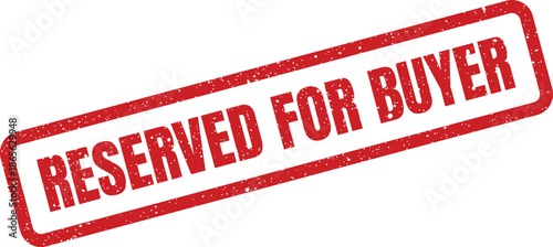 Grungy red rectangular rubber stamp indicating reserved for buyer in sales transactions
