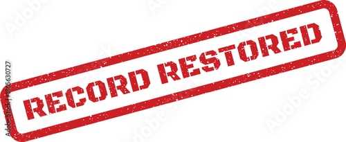 Grungy red rubber stamp showing RECORD RESTORED text indicating data recovery or file integrity action