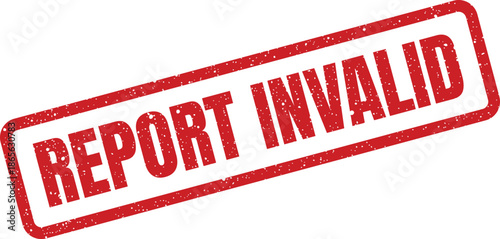 Grungy red rubber stamp showing REPORT INVALID text within a rectangular frame for document rejection