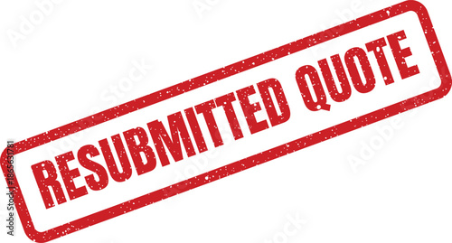 Official business stamp displaying Resubmitted Quote text, used for revised proposals or cost estimates