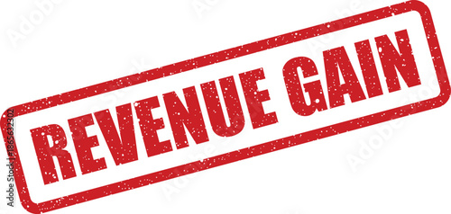 Official red grunge rubber stamp clearly stating REVENUE GAIN, signifying financial success and growth metrics