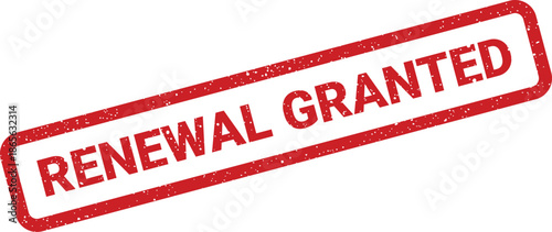 Official red grunge rubber stamp displaying renewal granted for successful approval confirmations