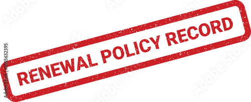 Official red grunge rubber stamp showing the important message renewal policy record for documentation