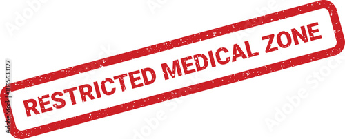 Rectangular grunge rubber stamp clearly indicating a restricted medical zone for health safety measures