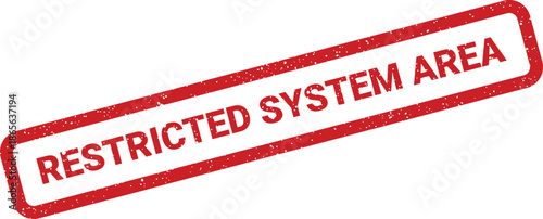Red grunge rectangular stamp indicating a restricted system area for secured data access management