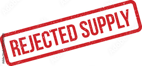 Red grunge rubber stamp mark indicating a rejected supply or inventory shipment for quality control