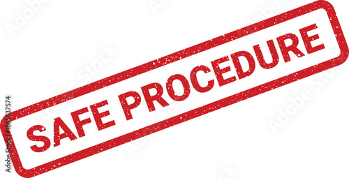 Red grunge rubber stamp mark with SAFE PROCEDURE text, diagonally presented, indicating verified operational methods