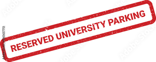 Red grunge rubber stamp vector for reserved university parking spaces on campus property