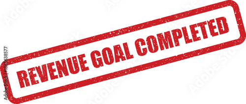 Red rectangular grunge rubber stamp with REVENUE GOAL COMPLETED text, celebrating business achievement milestones