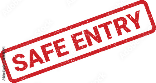 Red rectangular stamp impression with SAFE ENTRY text, featuring a distinctive weathered grunge texture effect